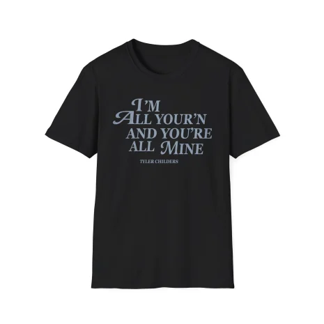 Tyler Childers All Your’n Ladies Unisex Softstyle T-Shirt