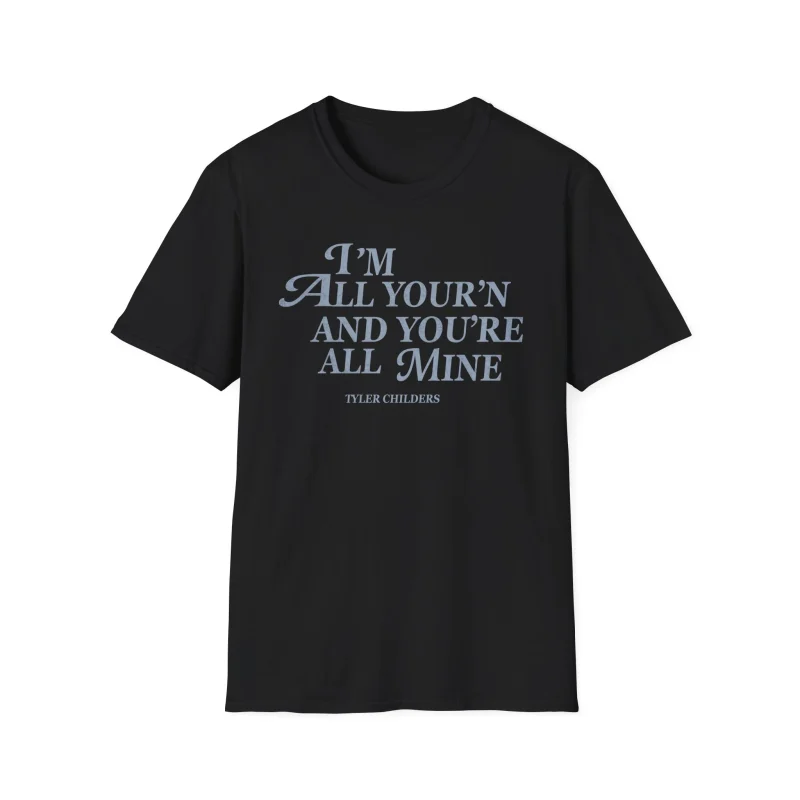 Tyler Childers All Your’n Ladies Unisex Softstyle T-Shirt